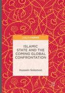 Islamic State And The Coming Global Confrontation di Hussein Solomon edito da Springer International Publishing Ag