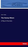 The Honey-Moon di John Tobin edito da hansebooks