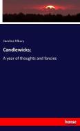 Candlewicks; di Caroline Tilbury edito da hansebooks