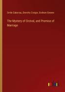 The Mystery of Orcival, and Promise of Marriage di Emile Gaboriau, Dorothy Craigie, Graham Greene edito da Outlook Verlag