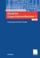 Moderne Organisationstheorien 1 edito da Gabler Verlag