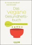 Das vegane Gesundheitsbuch di Annette Kerckhoff, Julia Schneider edito da Knaur MensSana HC