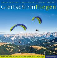 Gleitschirmfliegen di Klaus Tänzler, Peter Janssen, Peter Slezak edito da Nymphenburger Verlag