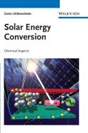 Solar Energy Conversion di Gertz I. Likhtenshtein edito da Wiley-vch Verlag Gmbh