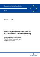 Beschäftigtendatenschutz nach der EU-Datenschutz-Grundverordnung di Nicolai Culik edito da Lang, Peter GmbH