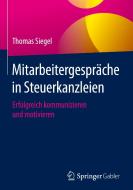 Mitarbeitergespräche in Steuerkanzleien di Thomas Siegel edito da Springer-Verlag GmbH