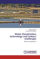 Water Desalination technology and today's challenges di Mahmoud Fathy, Thanaa Abd El-Moghny edito da LAP Lambert Academic Publishing