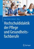 Hochschuldidaktik der Pflege und Gesundheitsfachberufe edito da Springer-Verlag GmbH