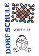 Dorfschule Vorschule di Heiko Kretschmer edito da Books On Demand