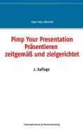 Pimp Your Presentation di Hans-Peter Albrecht edito da Books on Demand