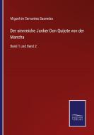 Der sinnreiche Junker Don Quijote von der Mancha di Miguel De Cervantes Saavedra edito da Salzwasser-Verlag GmbH