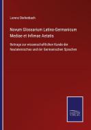 Novum Glossarium Latino-Germanicum Mediae et Infimae Aetatis di Lorenz Diefenbach edito da Salzwasser-Verlag GmbH
