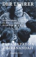 Der Lehrer Paramapadma Dhiranandaji di Angelika Fries edito da Books on Demand