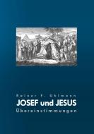 Josef und Jesus di Rainer F. Uhlmann edito da Books on Demand