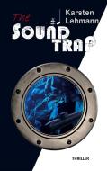 The Sound Trap di Karsten Lehmann edito da Books on Demand