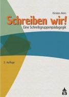 Schreiben wir! di Kirsten Alers edito da Schneider Verlag GmbH