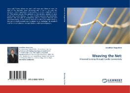 Weaving the Net: di Jonathan Augustine edito da LAP Lambert Acad. Publ.