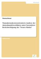 Transaktionskostenorientierte Analyse der Aktienhandelsverfahren unter besonderer Berücksichtigung des "Neuen Markts" di Thomas Breuer edito da Diplom.de