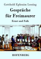 Gespräche für Freimaurer di Gotthold Ephraim Lessing edito da Hofenberg