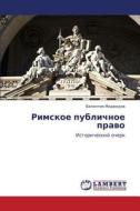 Rimskoe Publichnoe Pravo di Medvedev Valentin edito da Lap Lambert Academic Publishing