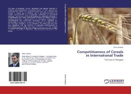 Competitiveness of Cereals in International Trade di Attila Jambor edito da LAP Lambert Academic Publishing