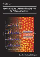 Herstellung und Chrakterisierung von Fe-Pt Nanostrukturen di Jens Ellrich edito da Cuvillier Verlag