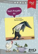 DaZ fit: DaZ-Projekt zu "Steinsuppe" di Kathrin Zindler, Anais Vaugelade edito da Buch Verlag Kempen