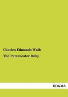 The Paternoster Ruby di Charles Edmonds Walk edito da DOGMA