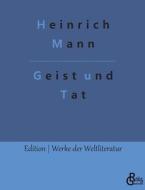 Geist und Tat di Heinrich Mann edito da Gröls Verlag