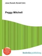 Peggy Mitchell di Jesse Russell, Ronald Cohn edito da Book On Demand Ltd.
