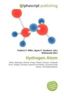 Hydrogen Atom di #Miller,  Frederic P. Vandome,  Agnes F. Mcbrewster,  John edito da Vdm Publishing House