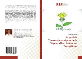 Propriétés Thermodynamiques de la Vapeur d'Eau & Analyse Exergétique di Abderraouf Kouras edito da Editions universitaires europeennes EUE
