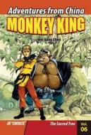 Monkey King, Volume 6: The Sacred Tree di Wei Dong Chen edito da J R Comics