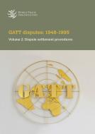 Différends Dans Le Cadre Du Gatt: 1948-1995: Volume 2: Procédures de Règlement Des Différends di World Tourism Organization edito da WORLD TRADE ORGN