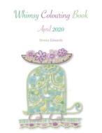 Whimsy Colouring Book: April 2020 di Nneka Edwards edito da BIBLE PHONICS PLUS LTD