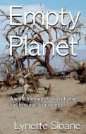 Empty Planet di Sloane Lynette Sloane edito da Independently Published