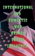 International And Domestic War Brings Social Influence di John Lok edito da Notion Press