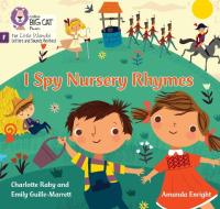 I Spy Nursery Rhymes di Emily Guille-Marrett, Charlotte Raby edito da HarperCollins Publishers