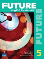 Future 5: English for Results (with Practice Plus CD-ROM) di Lynn Bonesteel, Arlen Gargagliano, Jeanne Lambert edito da Pearson Education (US)