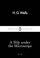 A Slip Under The Microscope di H. G. Wells edito da Penguin Books Ltd