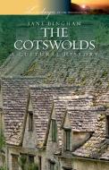 The Cotswolds: A Cultural History di Jane Bingham edito da OXFORD UNIV PR