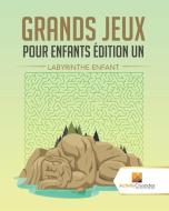 Grands Jeux Pour Enfants Édition Un di Activity Crusades edito da Activity Crusades