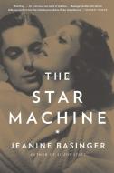 The Star Machine di Jeanine Basinger edito da VINTAGE