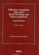 Effective Appellate Advocacy di Carole C. Berry edito da West Academic