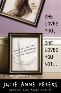 She Loves You, She Loves You Not... di Julie Anne Peters edito da LITTLE BROWN BOOKS FOR YOUNG R