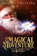 A Magical Adventure di Barbara Anderson edito da LULU PR