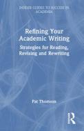 Refining Your Academic Writing di Pat Thomson edito da Taylor & Francis Ltd
