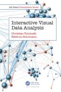 Interactive Visual Data Analysis di Christian Tominski, Heidrun Schumann edito da Taylor & Francis Ltd