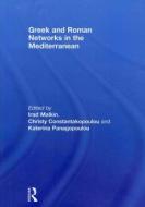 Greek and Roman Networks in the Mediterranean di Irad Malkin edito da Taylor & Francis Ltd