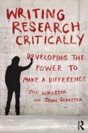 Writing Research Critically di Jill Schostak edito da Routledge